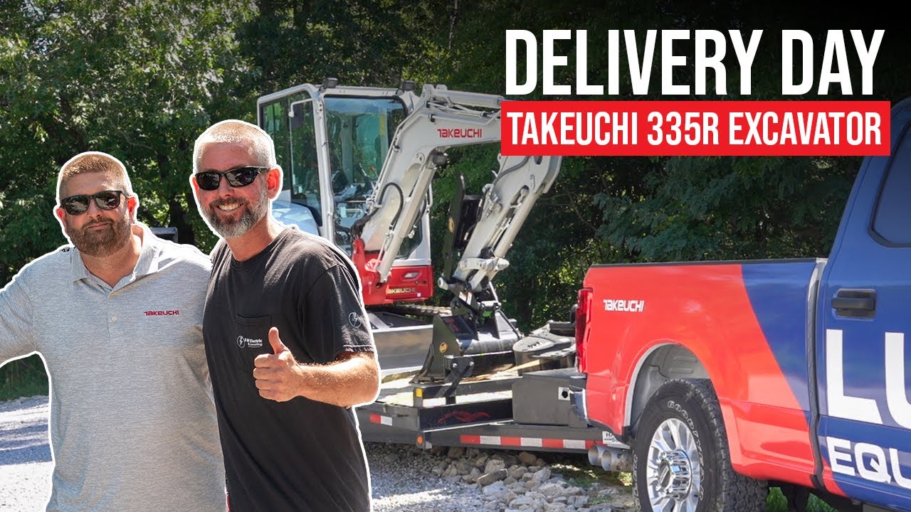 The Power of Relationships in Our Competitive Industry | Takeuchi 335R Excavator Delivery Day